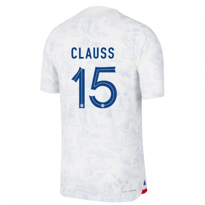 Homme Maillot France Jonathan Clauss #15 Blanc Bleu Tenues Extérieur 22-24 T-shirt Suisse